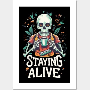 Staying Alive Skeleton Drink Coffee Funny Skull Halloween Posters and Art